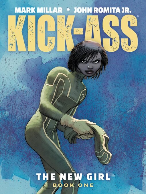 Titeldetails für Kick-Ass: The New Girl, Volume 1 nach Mark Millar - Verfügbar